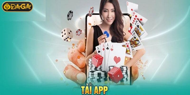 Tải app Daga để có những trải nghiệm hấp dẫn 